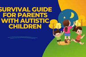 A Holiday Survival Guide for Parents with Autistic Children