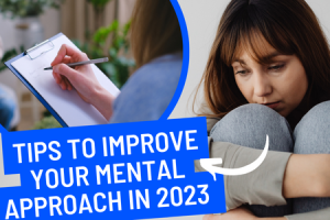 Tips to Improve Your Mental Approach in 2023: For many, the beginning of a new year represents a fresh start with new hopes, objectives,...